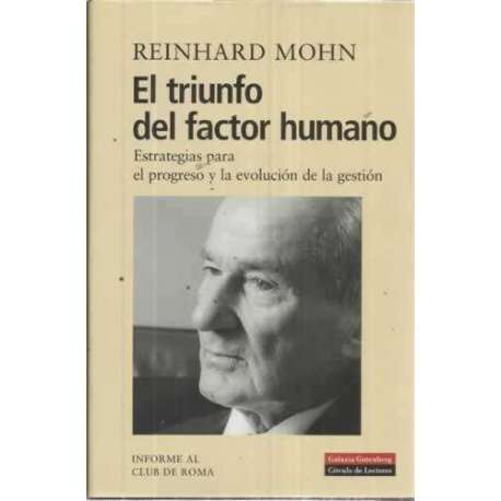El triunfo del factor humano. Estrategias para el progreso y la evolución de la gestión