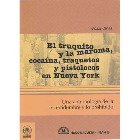 El truquito y la maroma, cocaína, traquetos y pistolocos en Nueva York