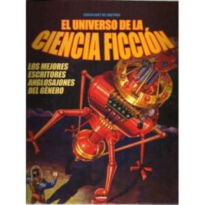 El universo de la ciencia ficción. Los mejores escritores anglosajones del género