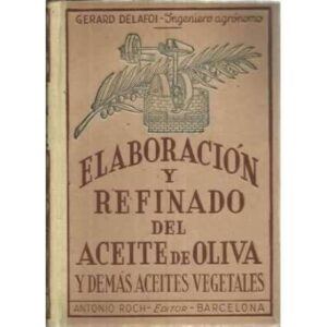 ELABORACIÓN Y REFINADO DEL ACEITE DE OLIVA Y DEMÁS ACEITES VEGETALES