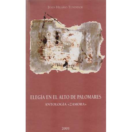 Elegía en el Alto de Palomares. Antología Zamora