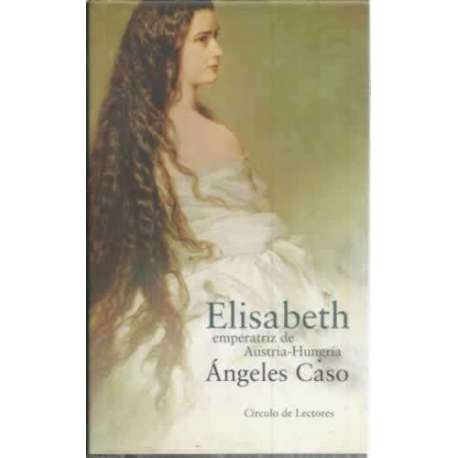 Elisabeth, emperatriz de Austria-Hungría