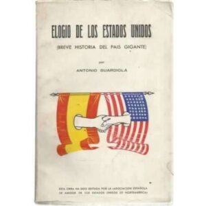 Elogio de los Estados Unidos. Breve historia del país gigante