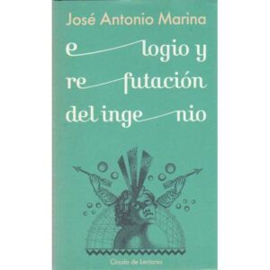 Elogio y refutación del ingenio