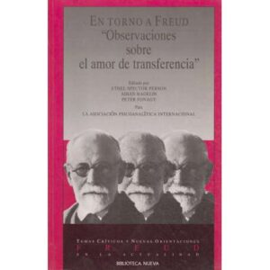 En torno a Freud. Observacionse sobre el amor de transferencia