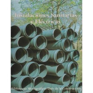Enciclopedia de la construcción. Instalaciones sanitarias y eléctricas. Tomo 5