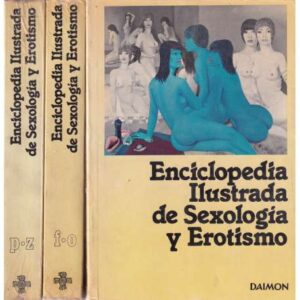 Enciclopedia ilustrada de la sexología y erotísmo. 3 Tomos