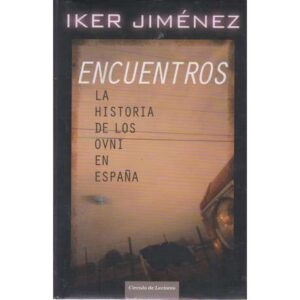 Encuentros. La historia de los Ovni en España
