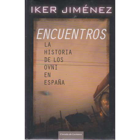 Encuentros. La historia de los Ovni en España