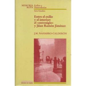 Entre el exilio y el interior: el "entresiglo" y Juan Ramón Jiménez