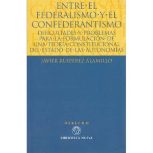 Entre el Federalismo y el Confederantismo