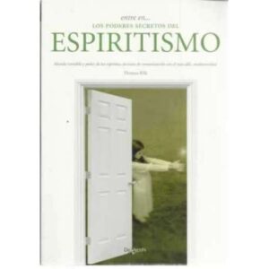 Entre en... Los poderes secretos del espiritismo