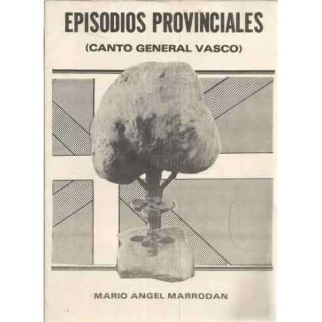 Episodios Provinciales. Canto general vasco