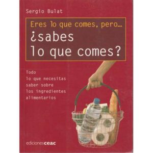 Eres lo que comes, pero...¿sabes lo que comes?