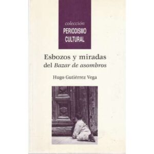 Esbozos y miradas del Bazar de asombros