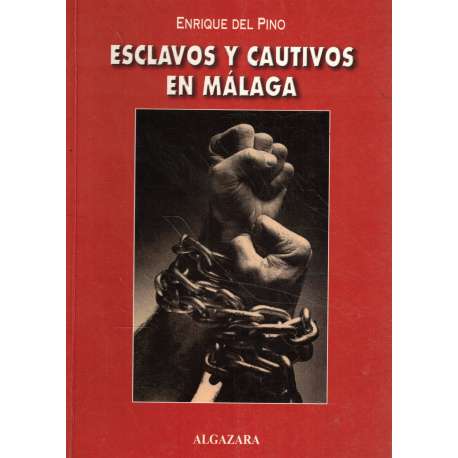 Esclavos y cautivos en Málaga