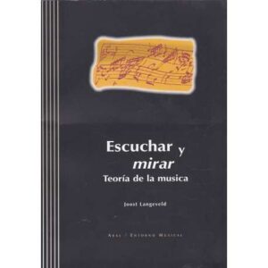 Escuchar y mirar. Teoría de la música
