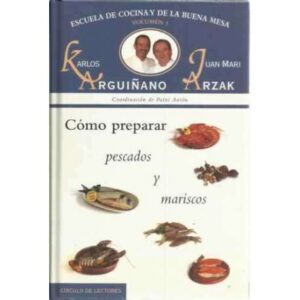 Escuela de cocina y buena mesa. Vol 3. Cómo preparar pescados y mariscos