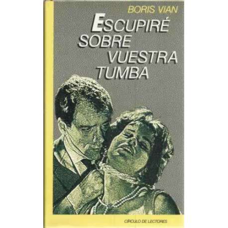 Escupiré sobre vuestra tumba