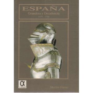 España. Grandeza y Decadencia 1479-1788