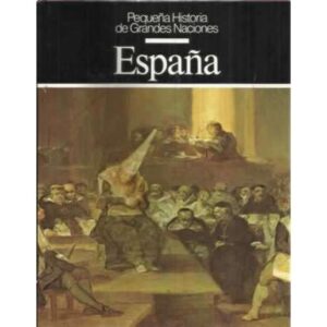 España. Pequeña historia de grandes naciones