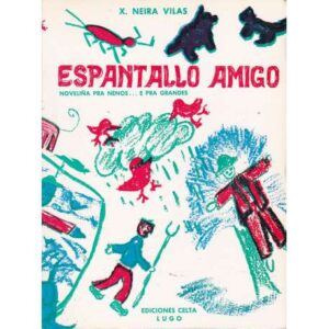 Espantallo Amigo. Noveliña pra nenos.... e pra grandres