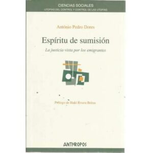 Espíritu de sumisión. La justicia vista por los emigrantes