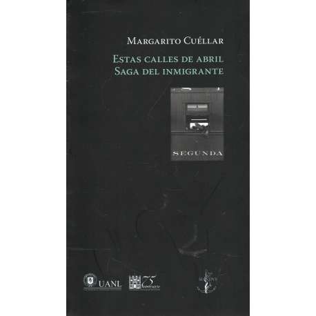 Estas calles de abril / Saga del inmigrante