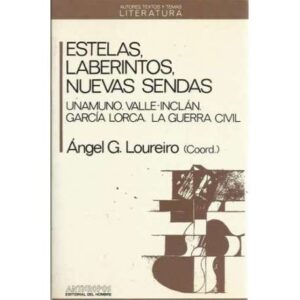 Estelas, laberintos, nuevas sendas