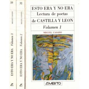 Esto era y no era. Lectura de poetas de Castilla y León. 3 tomos
