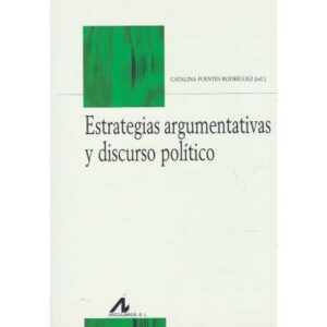 Estrategias argumentativas y discurso político