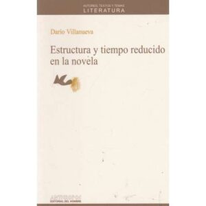 Estructura y tiempo reducido en la novela