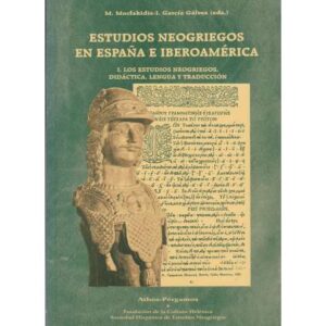 Estudios Neogriegos en España e Iberoamérica. 2 tomos