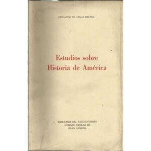 ESTUDIOS SOBRE LA HISTORIA DE AMÉRICA
