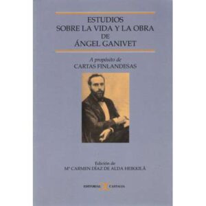 Estudios sobre la vida y la obra de Ángel Ganivet
