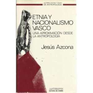 Etnia y nacionalismo vasco. Una aproximación desde la antropología