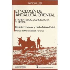 Etnología de Andalucía Oriental. I. Parentesco, agricultura y pesca