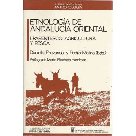 Etnología de Andalucía Oriental. I. Parentesco, agricultura y pesca