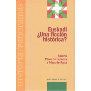 Euskadi ¿Una ficción histórica?