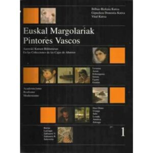 Euskal Margolariak. Pintores vascos 1