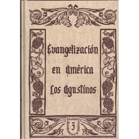 Evangelización en América. Los Agustinos