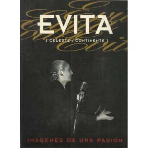 Evita. Imágenes de una pasión