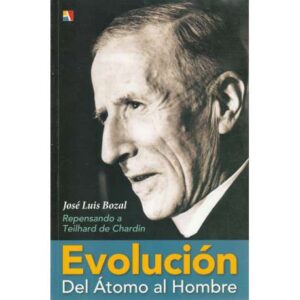 Evolución. Del Átomo al Hombre