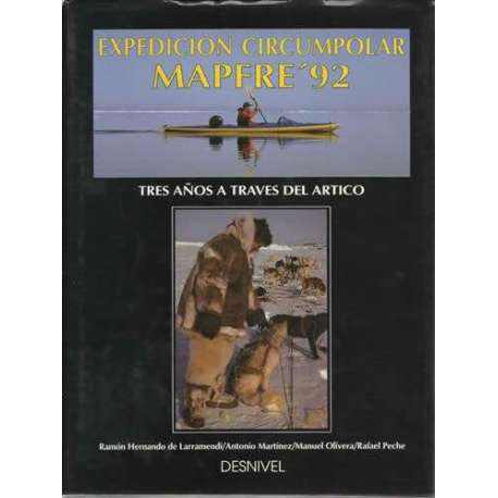 Expedición circumpolar Mapfre '92.Tres años a traves del Ártico