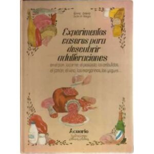 Experimentos caseros para descubrir adulteraciones en el pan, la carne, el pescado, los embutidos, el jamón, el vino, las margar
