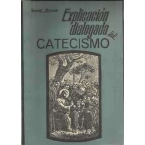 Explicación dialogada del catecismo