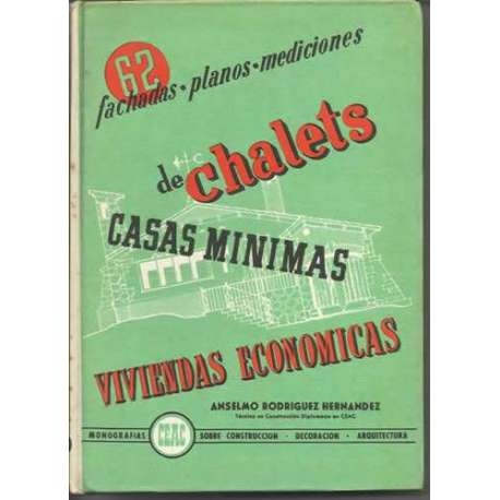 Fachadas, planos, mediciones de chalets, casas mínimas, viviendas económicas