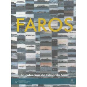 Faros. La colección de Eduardo Sanz