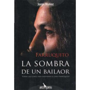 Farruquito. La sombra de un bailaor