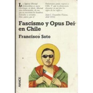 FASCISMO Y OPUS DEI EN CHILE